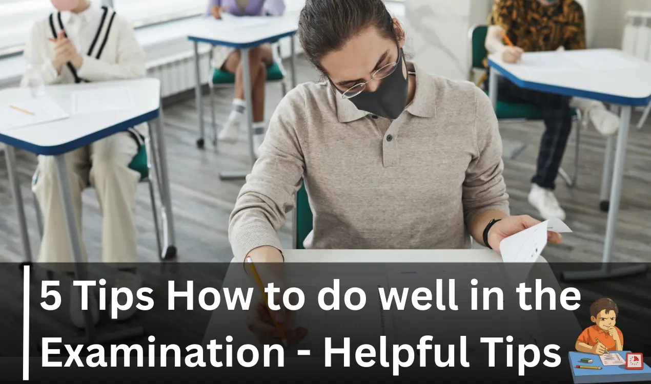 5 Tips How to do well in the Examination - Helpful Tips